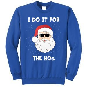 Funny I Do It For The Hos Funny Santa In Dark Sunglasses Gift Sweatshirt