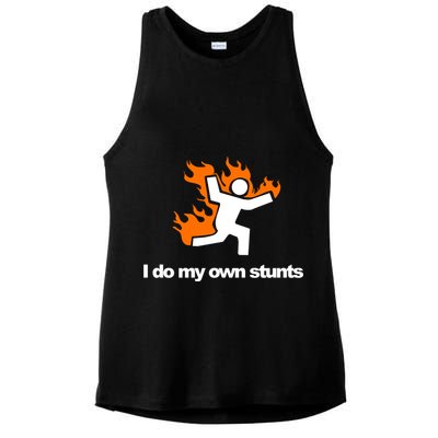 I do my own stunts funny figure on fire I do my own stunts Gift Ladies PosiCharge Tri-Blend Wicking Tank