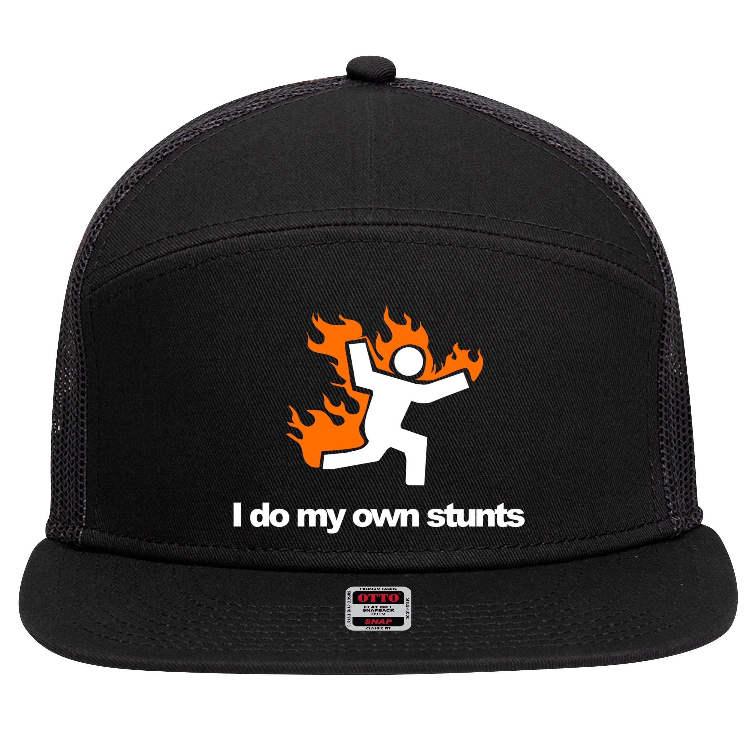 I do my own stunts funny figure on fire I do my own stunts Gift 7 Panel Mesh Trucker Snapback Hat