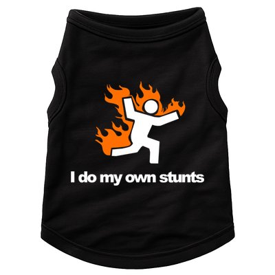 I do my own stunts funny figure on fire I do my own stunts Gift Doggie Tank