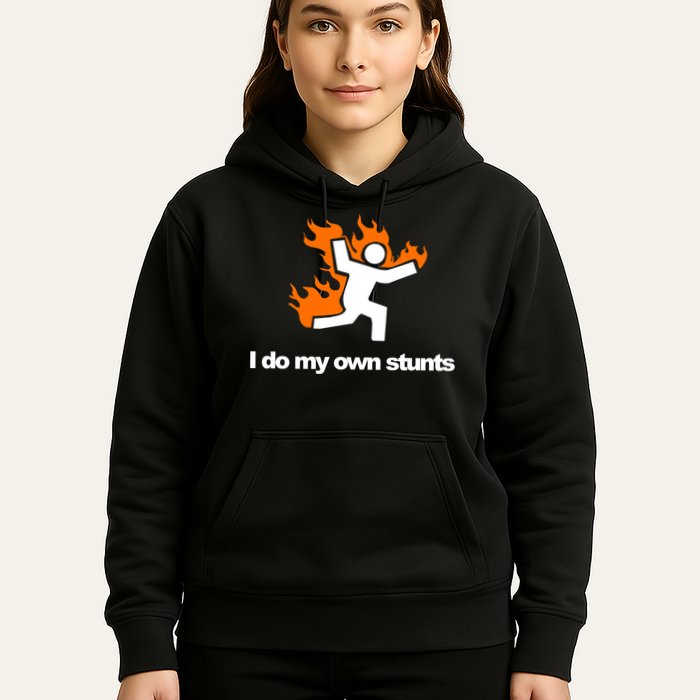 I do my own stunts funny figure on fire I do my own stunts Gift Hoodie