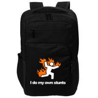 I do my own stunts funny figure on fire I do my own stunts Gift Impact Tech Backpack