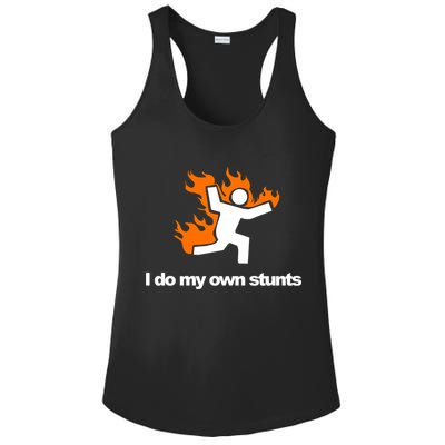 I do my own stunts funny figure on fire I do my own stunts Gift Ladies PosiCharge Competitor Racerback Tank