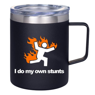 I do my own stunts funny figure on fire I do my own stunts Gift 12oz Stainless Steel Coffee Mug