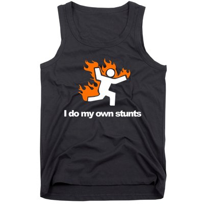 I do my own stunts funny figure on fire I do my own stunts Gift Tank Top