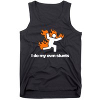I do my own stunts funny figure on fire I do my own stunts Gift Tank Top