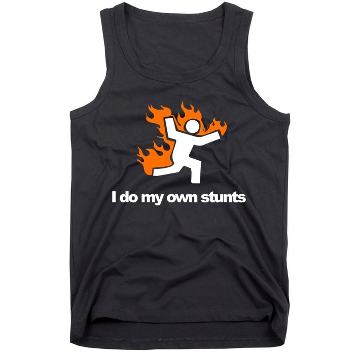 I do my own stunts funny figure on fire I do my own stunts Gift Tank Top