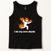 I do my own stunts funny figure on fire I do my own stunts Gift Tank Top