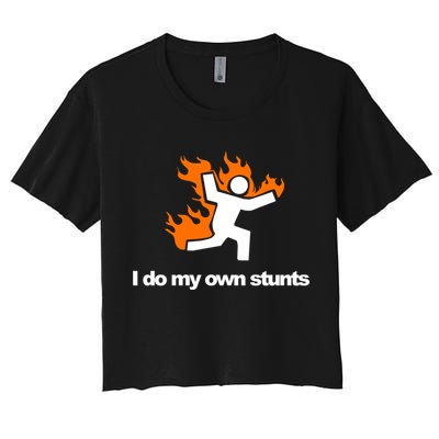 I do my own stunts funny figure on fire I do my own stunts Gift Crop Top
