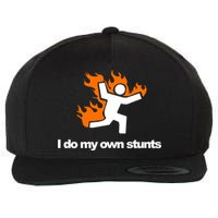 I do my own stunts funny figure on fire I do my own stunts Gift Wool Snapback Cap