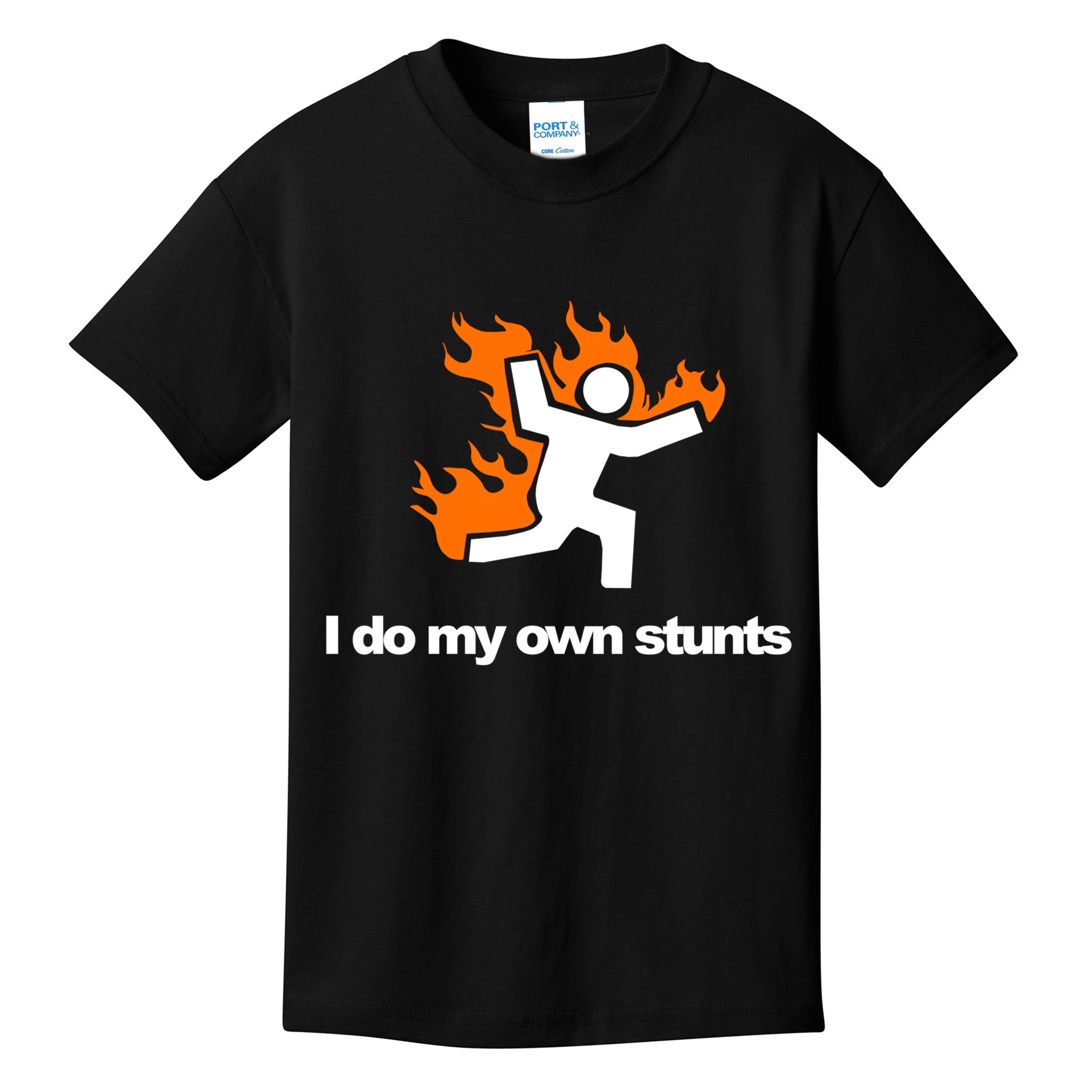 I do my own stunts funny figure on fire I do my own stunts Gift Kids T-Shirt
