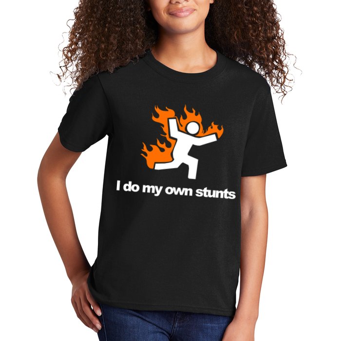 I do my own stunts funny figure on fire I do my own stunts Gift Kids T-Shirt
