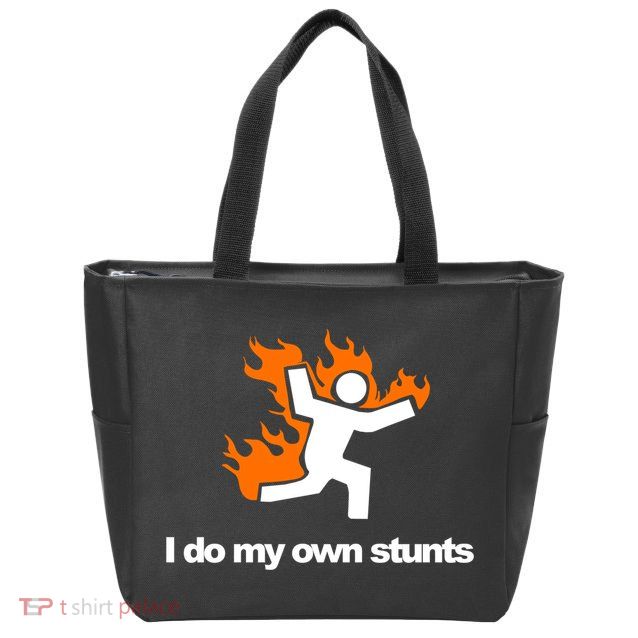 I do my own stunts funny figure on fire I do my own stunts Gift Zip Tote Bag