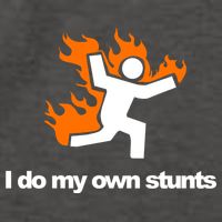 I do my own stunts funny figure on fire I do my own stunts Gift Vector Backpack