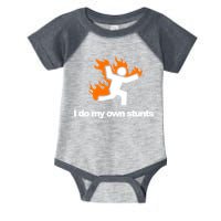 I do my own stunts funny figure on fire I do my own stunts Gift Infant Baby Jersey Bodysuit