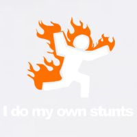 I do my own stunts funny figure on fire I do my own stunts Gift Garment-Dyed Sweatshirt