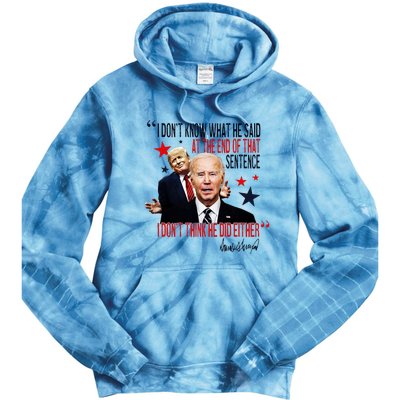 Funny I DonT Know What He Said Trump Biden Debate President Tie Dye Hoodie