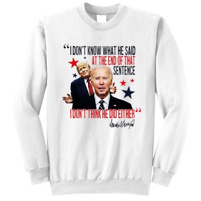 Funny I DonT Know What He Said Trump Biden Debate President Sweatshirt