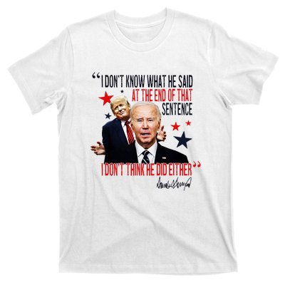 Funny I DonT Know What He Said Trump Biden Debate President T-Shirt