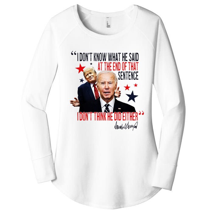 Funny I DonT Know What He Said Trump Biden Debate President Women's Perfect Tri Tunic Long Sleeve Shirt