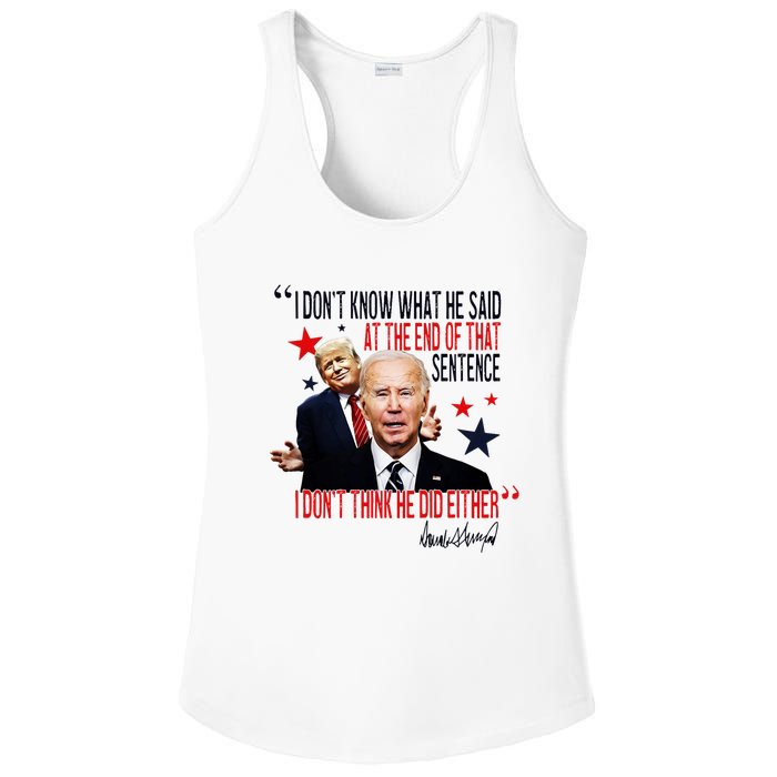 Funny I DonT Know What He Said Trump Biden Debate President Ladies PosiCharge Competitor Racerback Tank