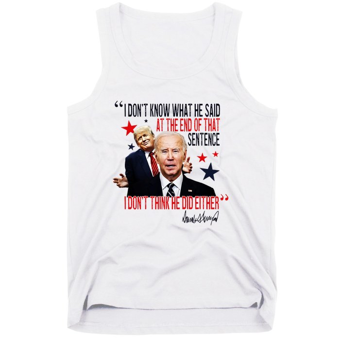 Funny I DonT Know What He Said Trump Biden Debate President Tank Top