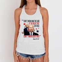 Funny I DonT Know What He Said Trump Biden Debate President Women's Knotted Racerback Tank