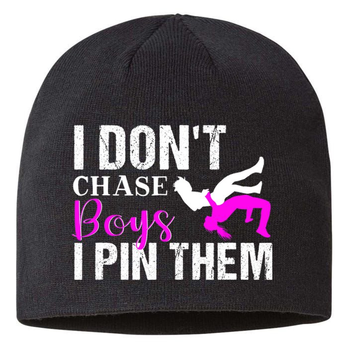 Funny I Don't Chase Boys I Pin Them Gift Wrestling Girls Gift Sustainable Beanie