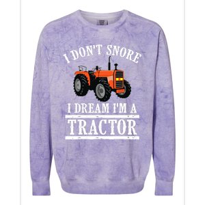 Funny I DonT Snore Tractor Farmer Gift For And Wo Colorblast Crewneck Sweatshirt