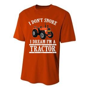 Funny I DonT Snore Tractor Farmer Gift For And Wo Performance Sprint T-Shirt