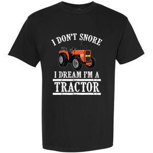 Funny I DonT Snore Tractor Farmer Gift For And Wo Garment-Dyed Heavyweight T-Shirt