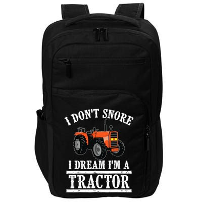 Funny I DonT Snore Tractor Farmer Gift For And Wo Impact Tech Backpack