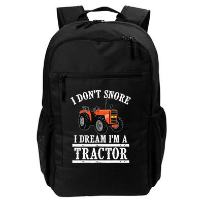 Funny I DonT Snore Tractor Farmer Gift For And Wo Backpack