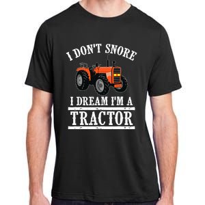 Funny I DonT Snore Tractor Farmer Gift For And Wo Adult ChromaSoft Performance T-Shirt