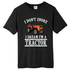 Funny I DonT Snore Tractor Farmer Gift For And Wo Tall Fusion ChromaSoft Performance T-Shirt