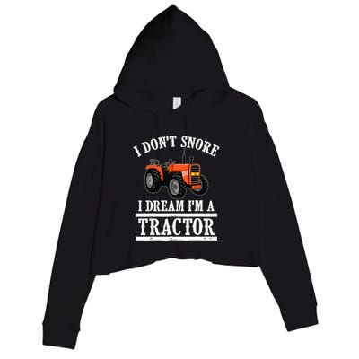 Funny I DonT Snore Tractor Farmer Gift For And Wo Crop Fleece Hoodie
