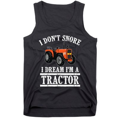 Funny I DonT Snore Tractor Farmer Gift For And Wo Tank Top