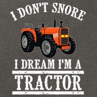 Funny I DonT Snore Tractor Farmer Gift For And Wo Cotton Canvas Backpack