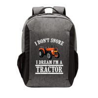 Funny I DonT Snore Tractor Farmer Gift For And Wo Vector Backpack