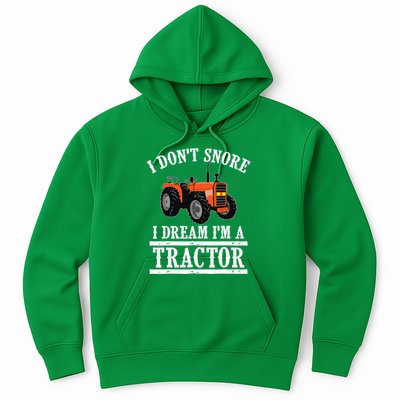 Funny I DonT Snore Tractor Farmer Gift For And Wo Hoodie