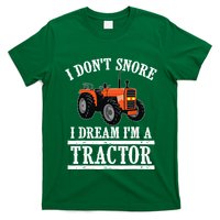 Funny I DonT Snore Tractor Farmer Gift For And Wo T-Shirt