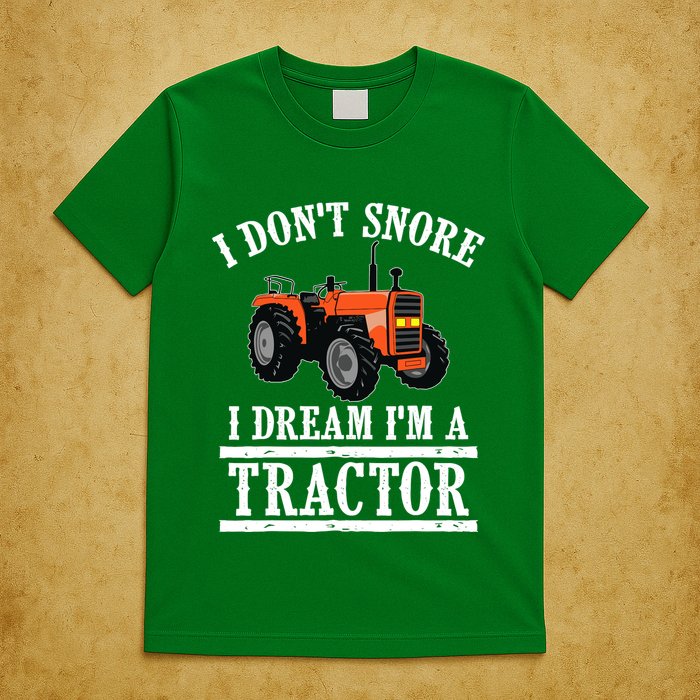 Funny I DonT Snore Tractor Farmer Gift For And Wo T-Shirt