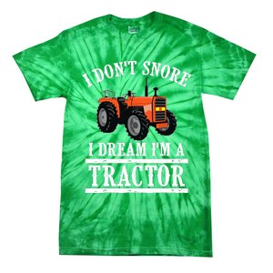 Funny I DonT Snore Tractor Farmer Gift For And Wo Tie-Dye T-Shirt