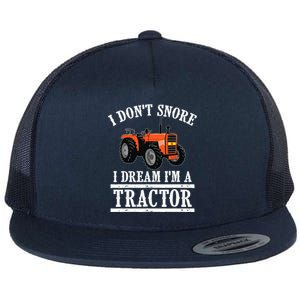 Funny I DonT Snore Tractor Farmer Gift For And Wo Flat Bill Trucker Hat