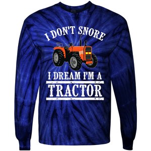 Funny I DonT Snore Tractor Farmer Gift For And Wo Tie-Dye Long Sleeve Shirt