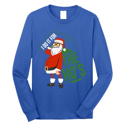 Funny I Do It For The Hos Ugly Christmas Gift Long Sleeve Shirt