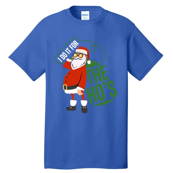 Funny I Do It For The Hos Ugly Christmas Gift Tall T-Shirt