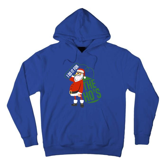 Funny I Do It For The Hos Ugly Christmas Gift Tall Hoodie