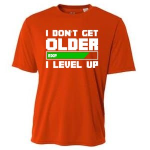 Funny I Dont Get Older I Level Up Gamers Gaming Birthday Gift Cooling Performance Crew T-Shirt