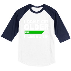 Funny I Dont Get Older I Level Up Gamers Gaming Birthday Gift Baseball Sleeve Shirt